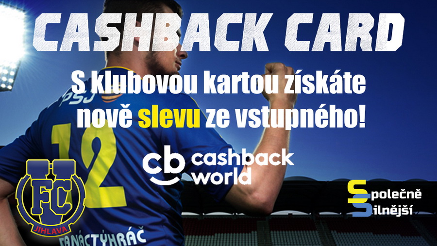 S CASHBACK CARD FC Vysočina získáte slevu ze vstupného na ligu!